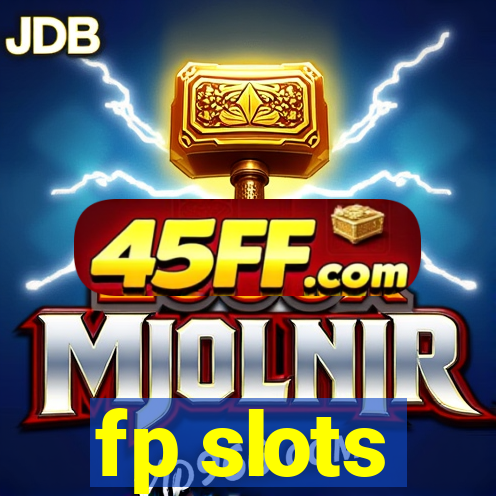fp slots